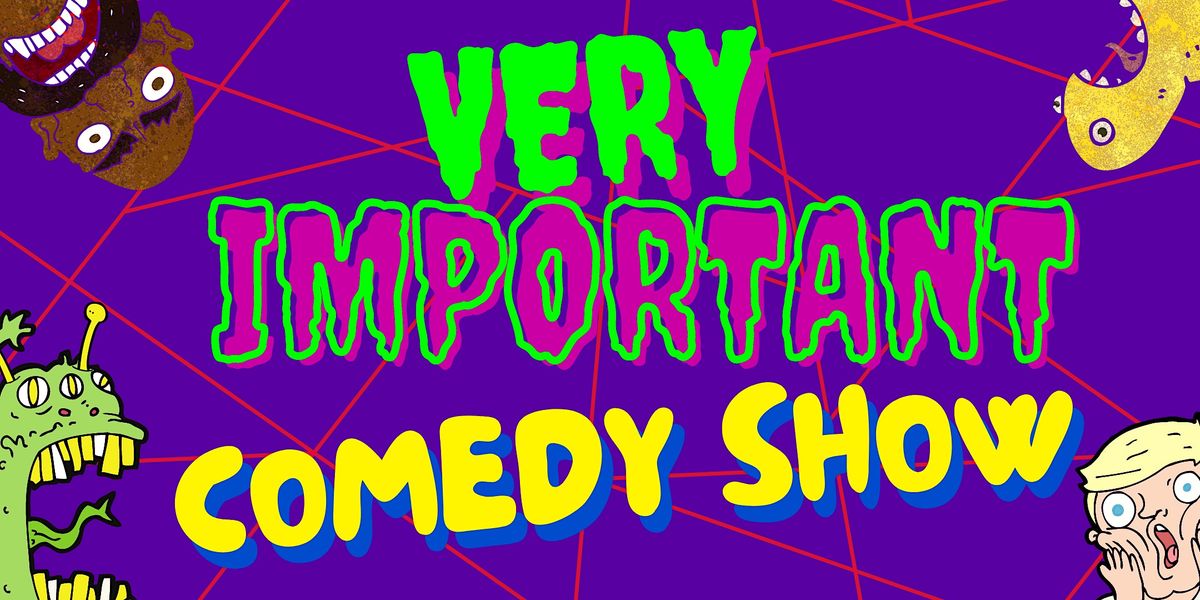 Very Important Comedy Show