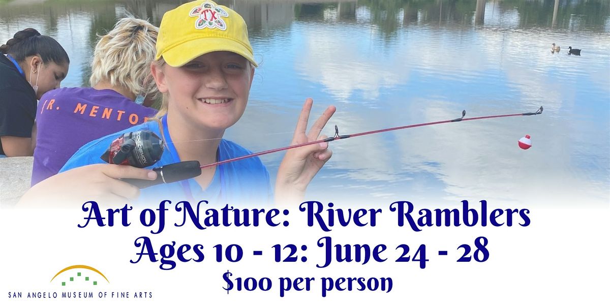 Art of Nature: River Ramblers (Ages 10 - 12)