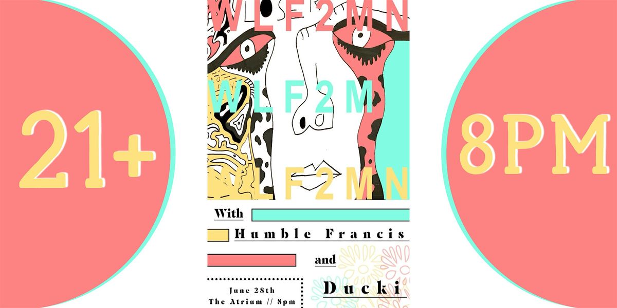 WLF2MN with Humble Francis & Ducki | LIVE AT THE ATRIUM