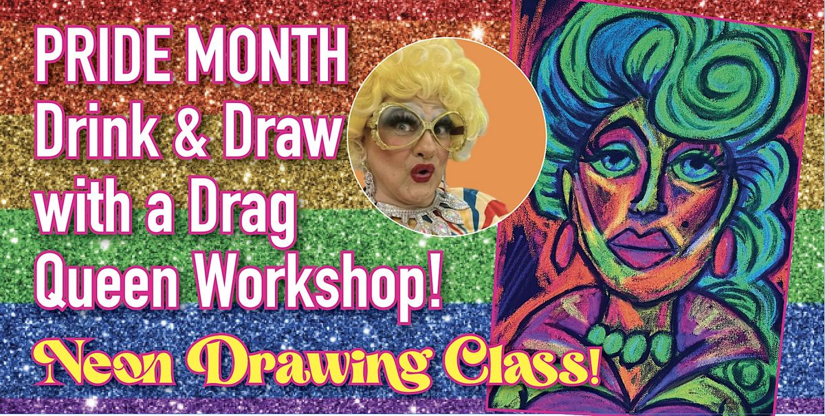 Neon Glow Drink and Draw with a Drag Queen Workshop