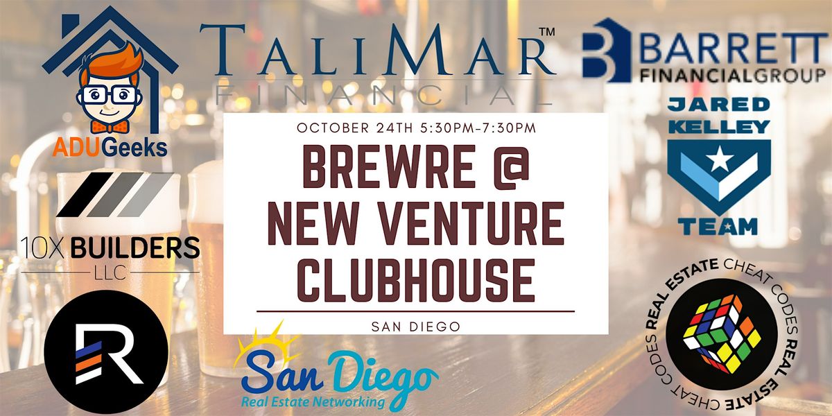 BrewRE at New Venture Clubhouse! San Diegos Best Networking Event!