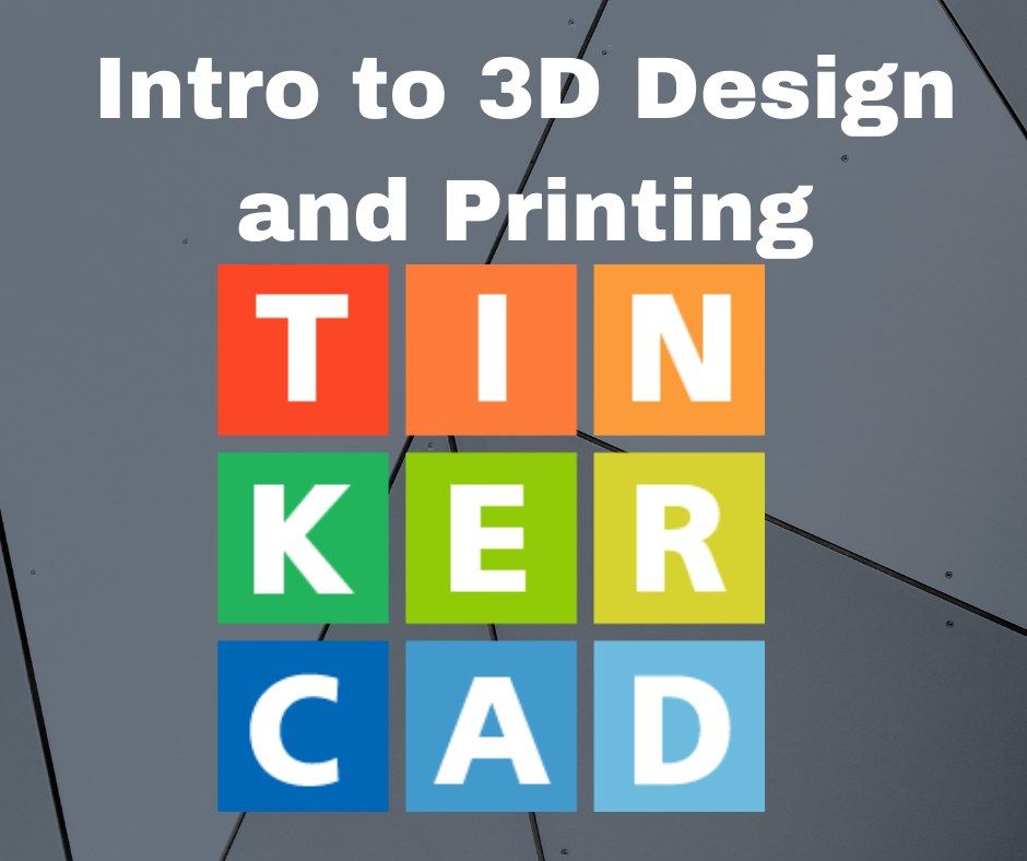 Intro to 3D Design and Printing