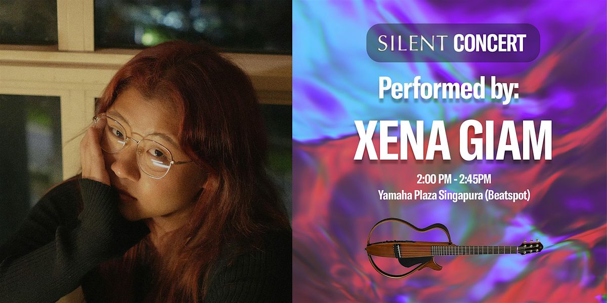 Xena Giam Silent Concert