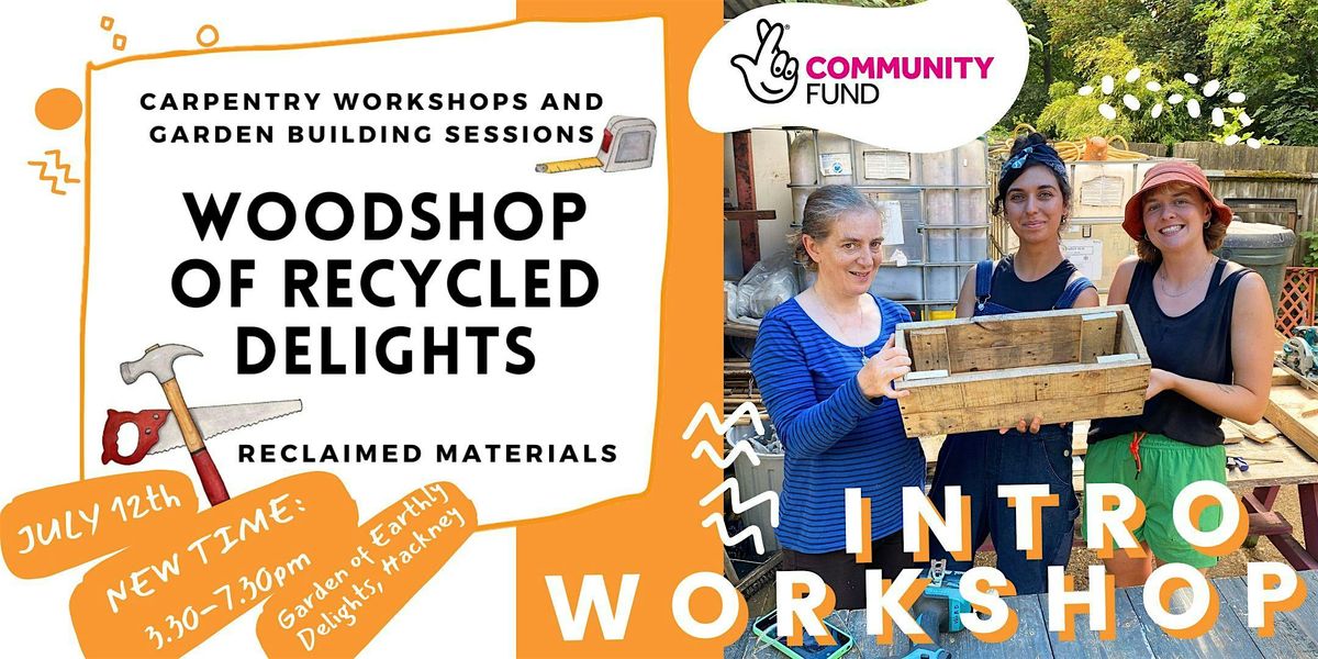 Intro session - using tools and making with reclaimed wood! (No exp. req!)
