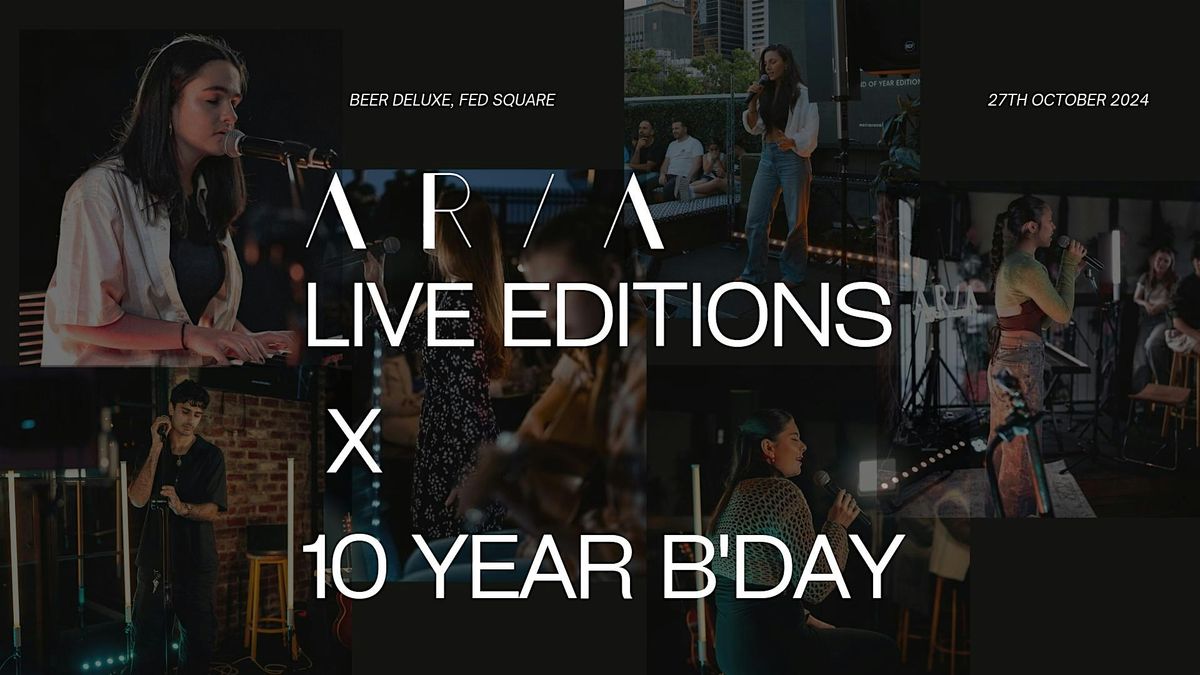 10 YEARS OF ARIA x Aria Live Editions