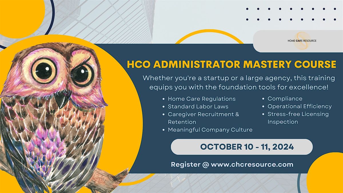 HCO Administrator Mastery: The Foundation for Excellence