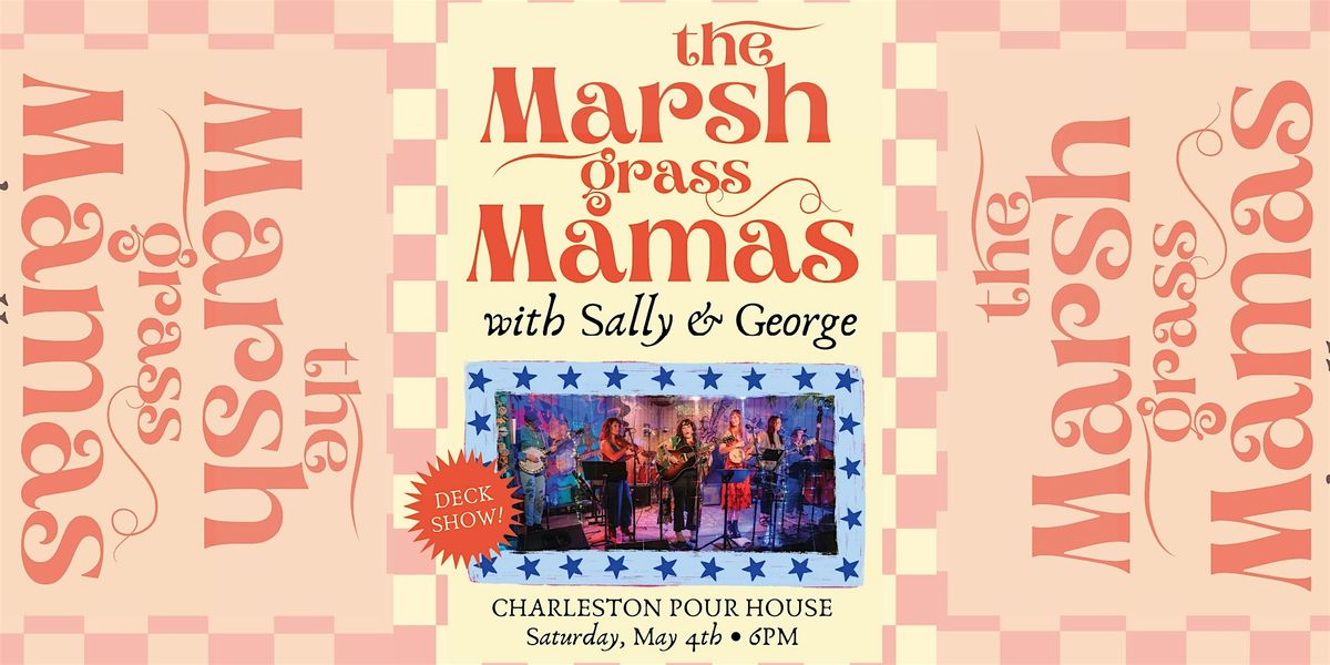 Marshgrass Mamas w\/ Sally & George