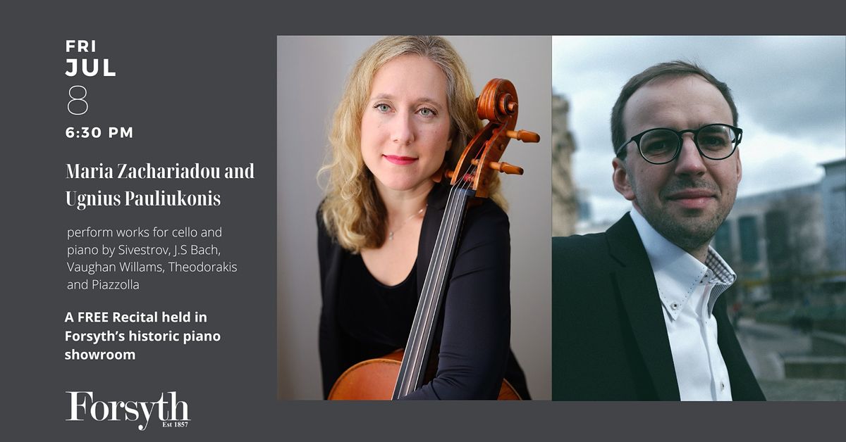 FREE Cello & Piano Recital:  Maria Zachariadou and Ugnius Pauliukonis