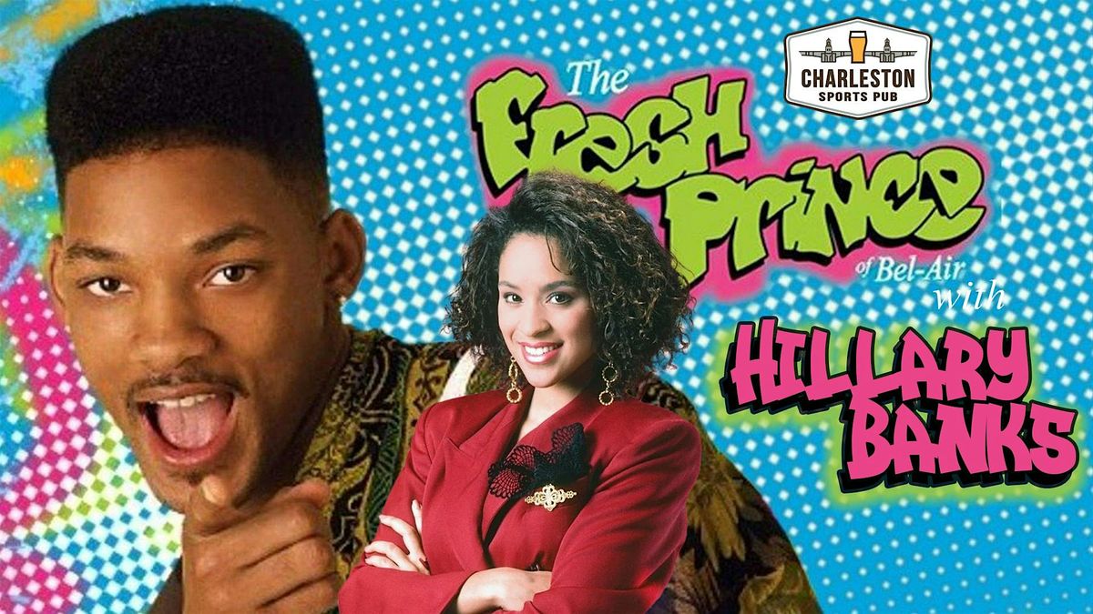 The Fresh Prince of Bel-Air Trivia with Hillary Banks - West Ashley Pub