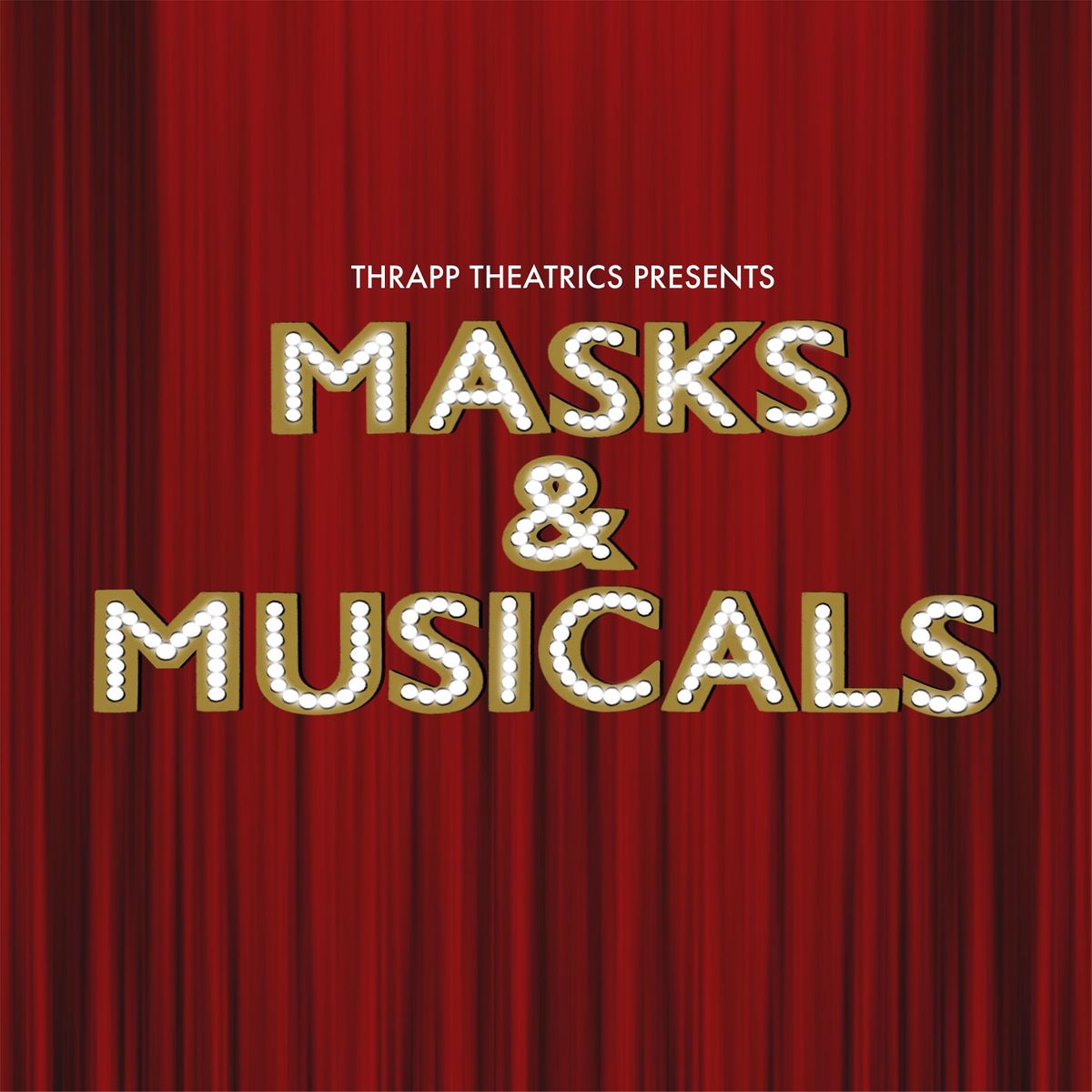 Masks & Musicals