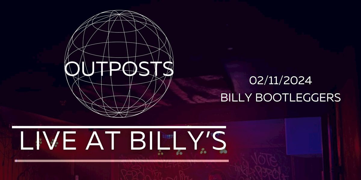 OUTPOSTS live at Billy's!