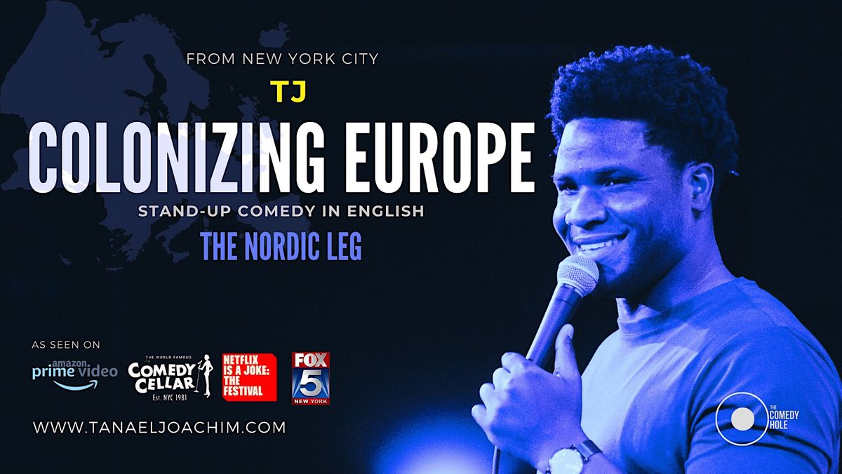 COLONIZING EUROPE \/ Stand Up Comedy in English \/ TJ \/ Copenhagen