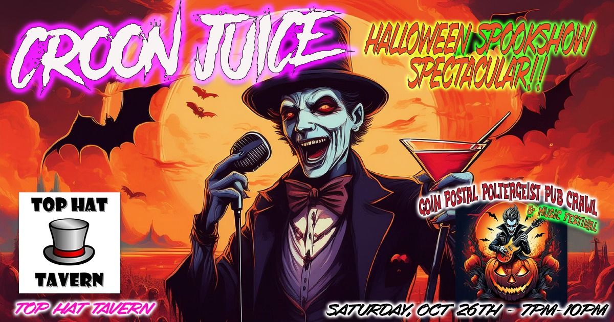 Croon Juice Halloween Spookshow Spectacular at Top Hat