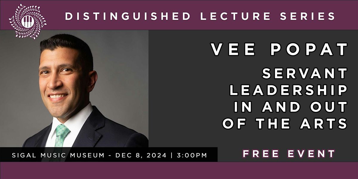 Distinguished Lecture Series: Vee Popat