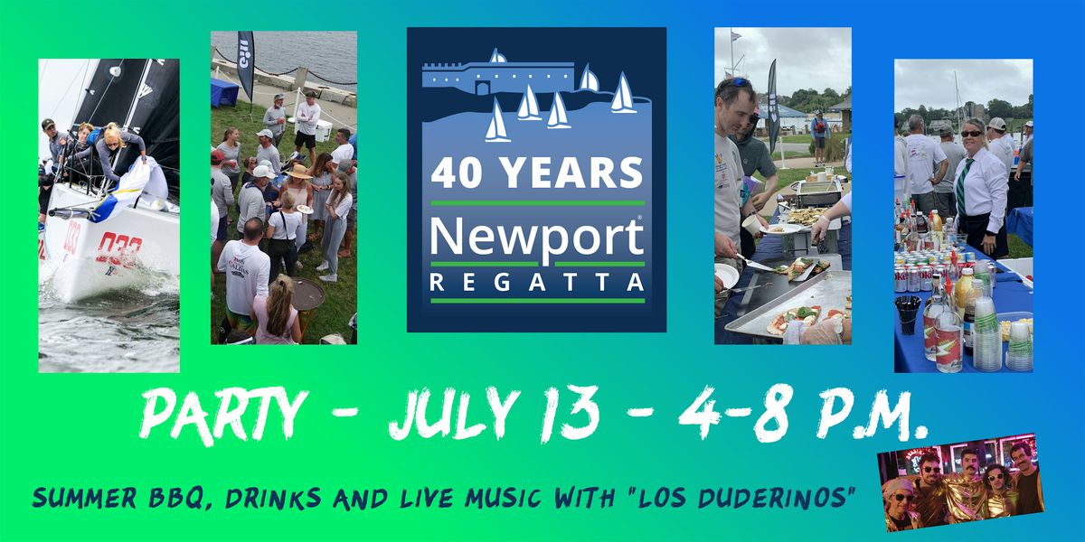 Newport Regatta 40th Anniversary Party