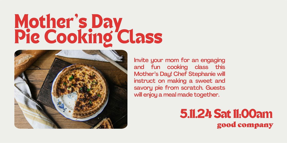 Mother's Day Pie Cooking Class