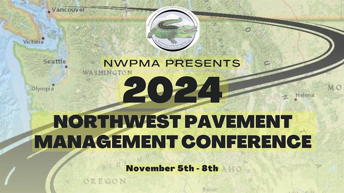 2024 Northwest Pavement Management Association  (NWPMA) Conference