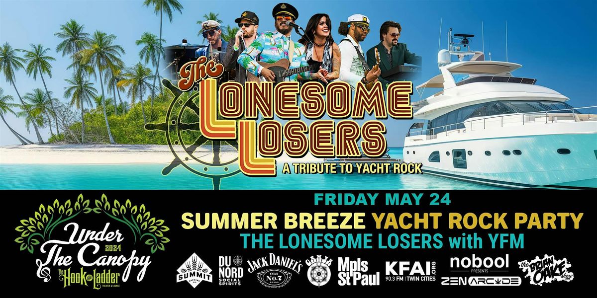 Summer Breeze Yacht Rock Party featuring Lonesome Losers with guest YFM
