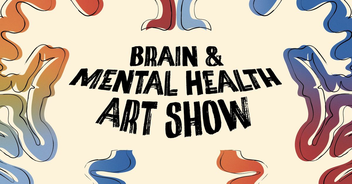 Brain and Mental Health Art Show 2024