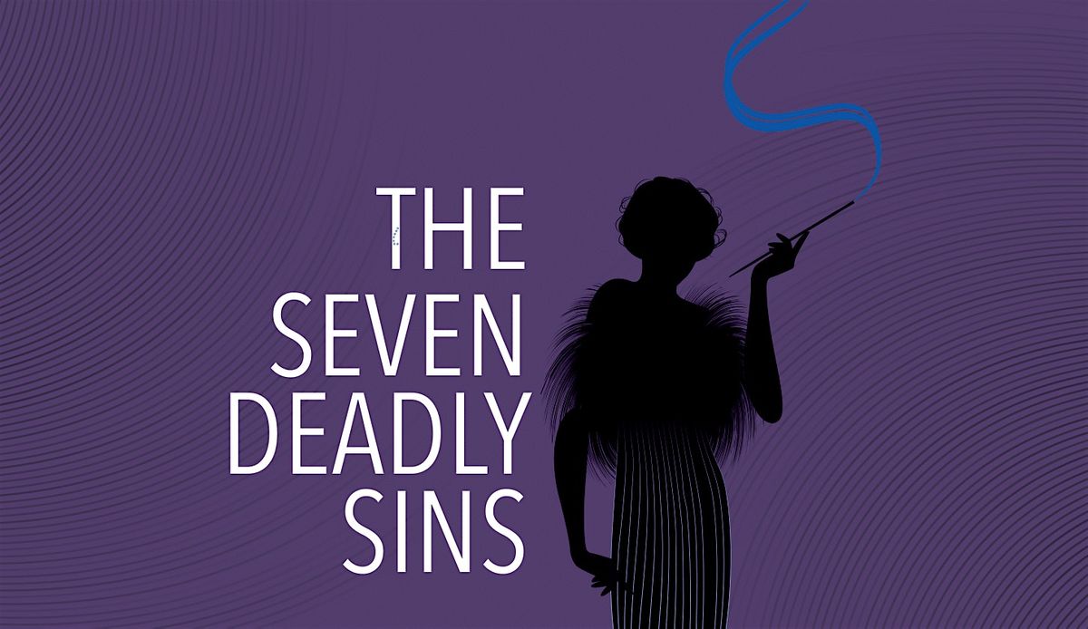 Gala Concert & Fundraiser: The Seven Deadly Sins