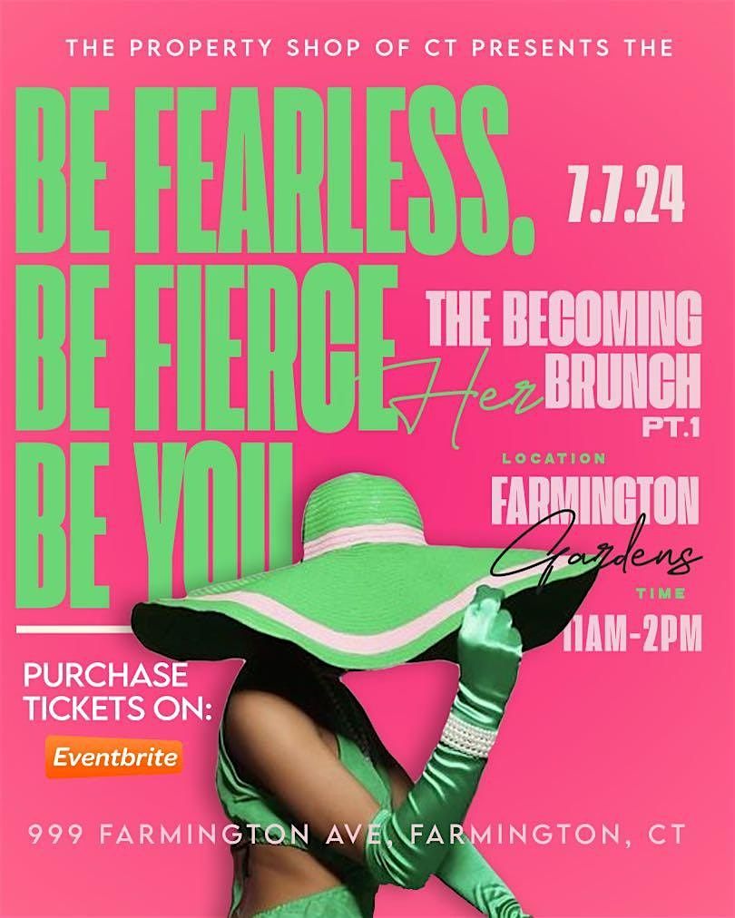 "Becoming Her" Women's Brunch!              Be Fearless, Be Fierce, Be You!