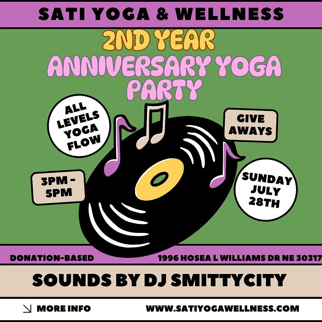 Sati Yoga 2 Year Anniversary DJ Yoga Party!