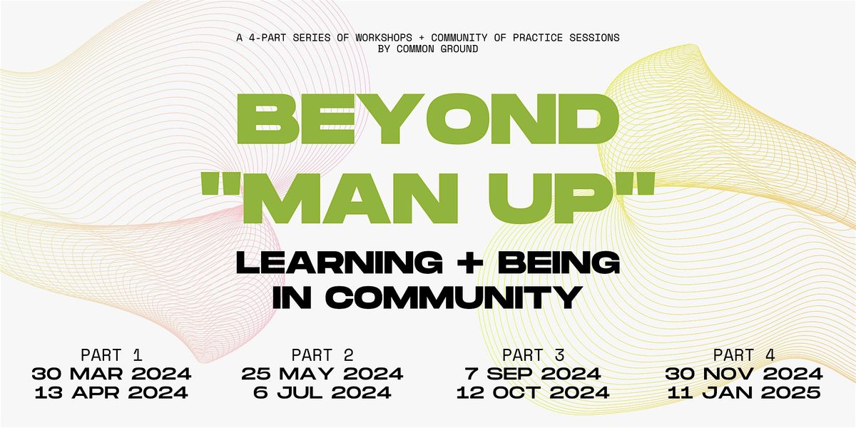 Beyond "Man Up": Learning and Being in Community