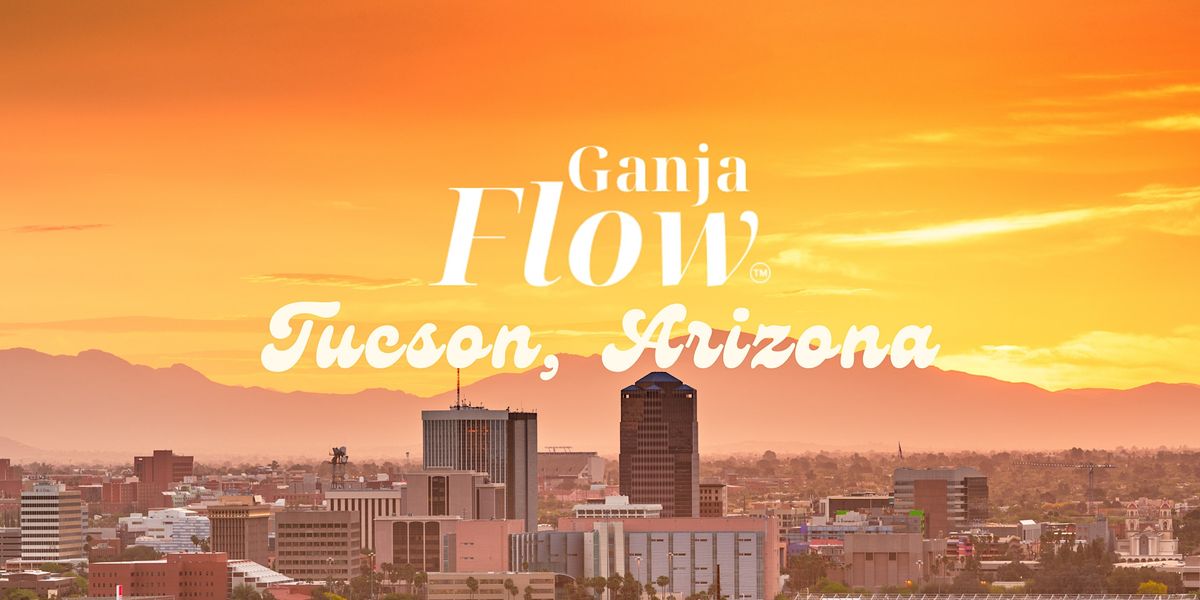 Ganja Flow Tucson