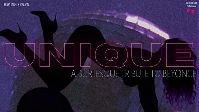UNIQUE: A Burlesque Tribute to Beyonce