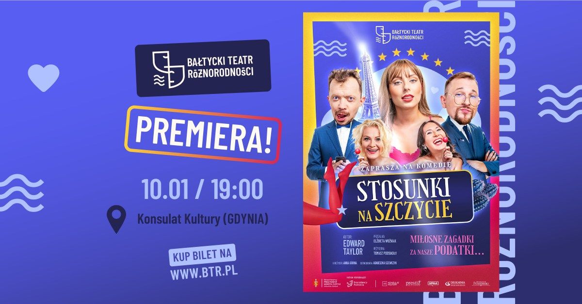 Premiera | Stosunki na szczycie | Ba\u0142tycki Teatr R\u00f3\u017cnorodno\u015bci