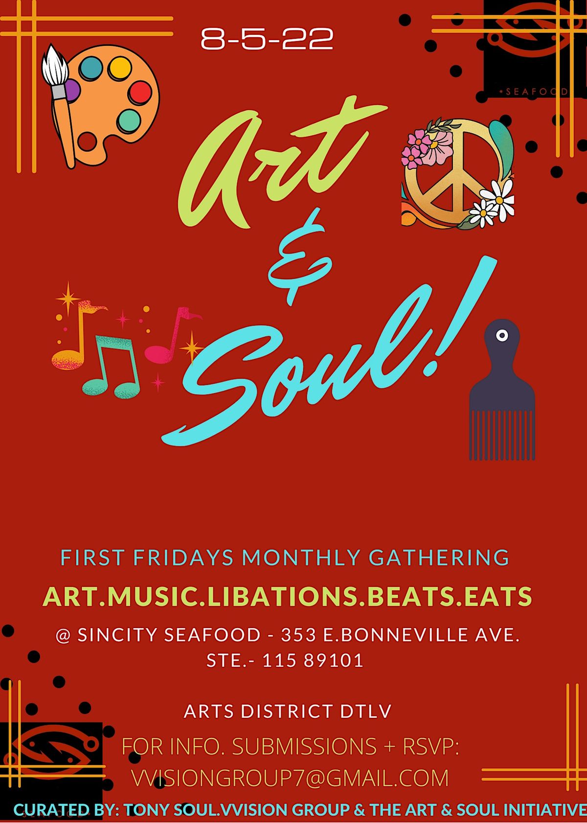 ART & SOUL FIRST FRIDAYS AFTER SOIREE W\/ ART, MUSIC , FOOD & LIBATIONS !
