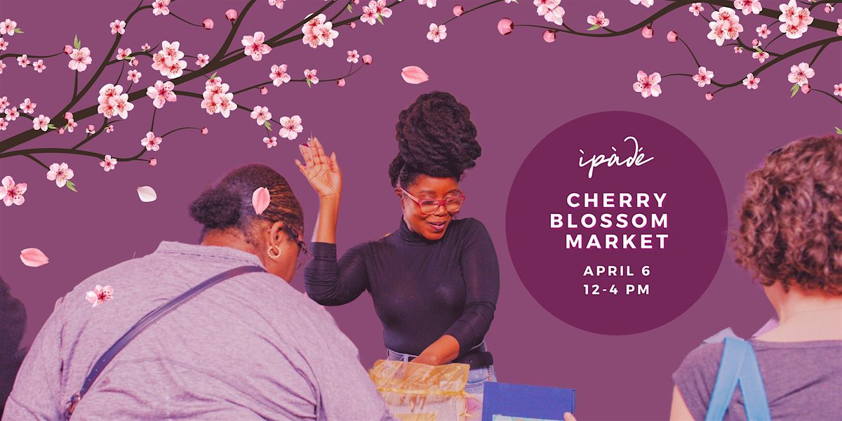 \u00ccp\u00e0d\u00e9 Cherry Blossom Makers Market