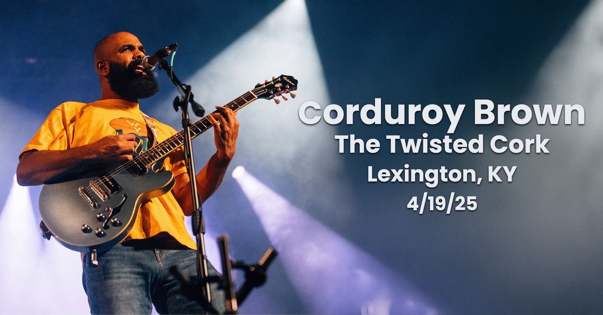 Corduroy Brown | The Twisted Cork | 4\/19\/25 