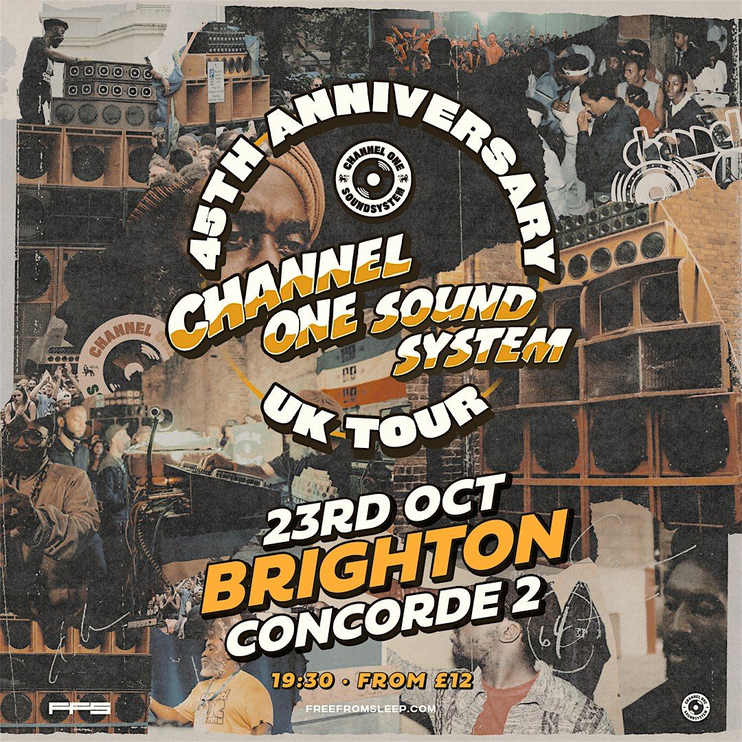 Channel One Sound System - 45th Anniversary Tour - Brighton