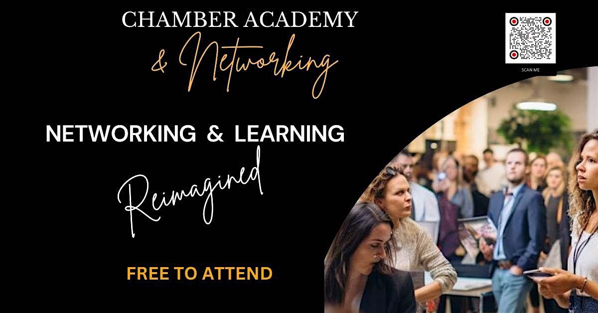 Chamber Academy & Networking:  Learn, Grow, Connect