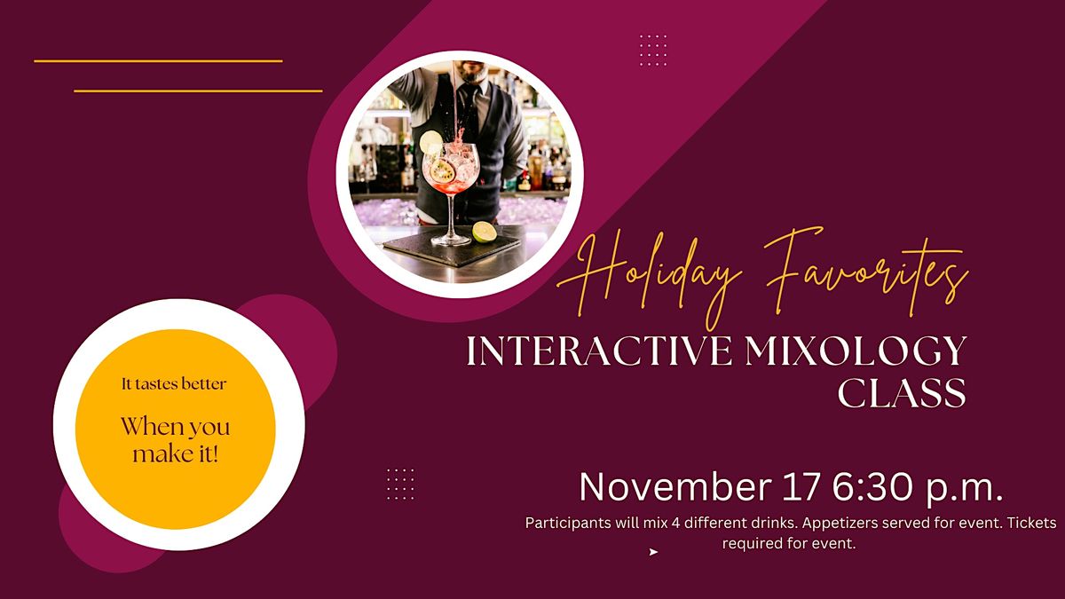 Holiday Favorites Interactive Mixology Class