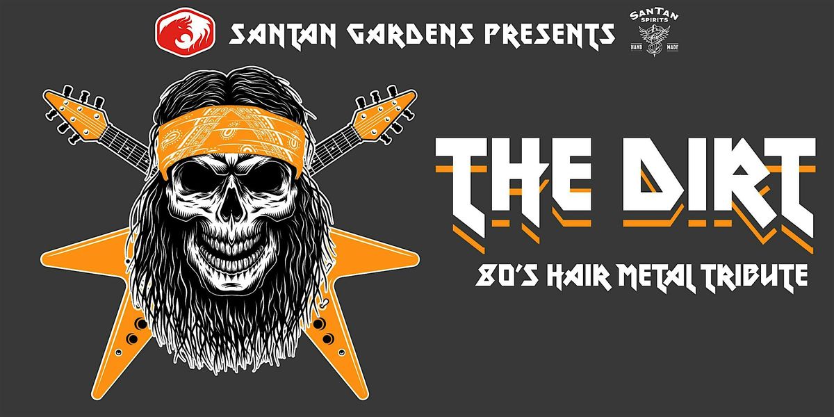 The Dirt at SanTan Gardens | 80s Hair Metal Tribute