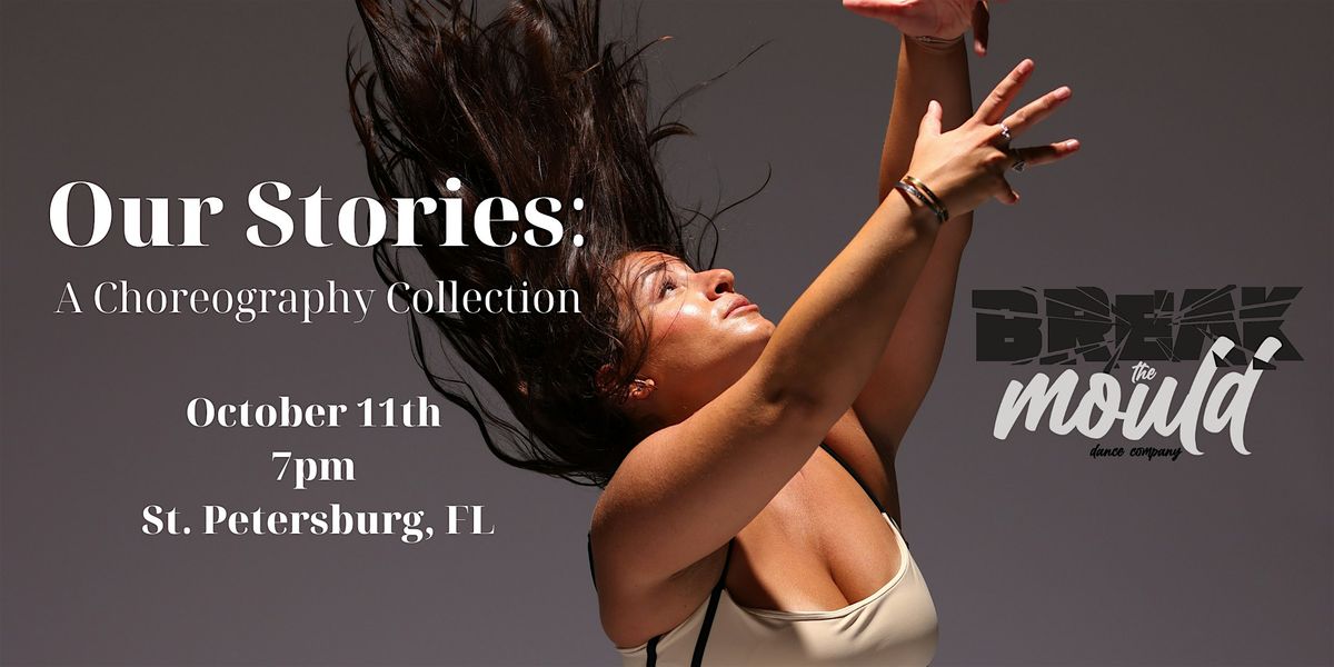 Our Stories: A Choreography Collection: Presented by Break The Mould