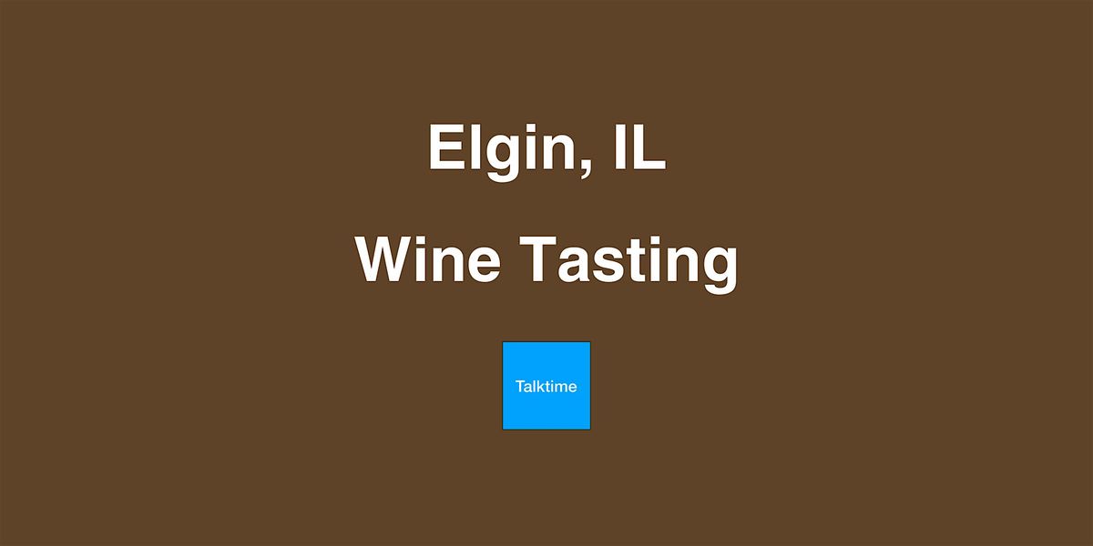 Wine Tasting - Elgin