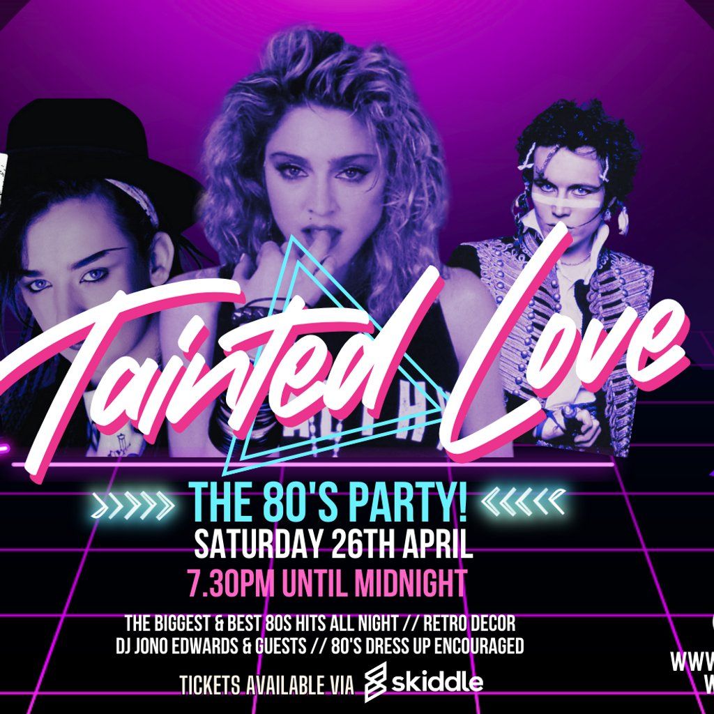 Tainted Love - The 80's Party feat Go Span Duran Live!