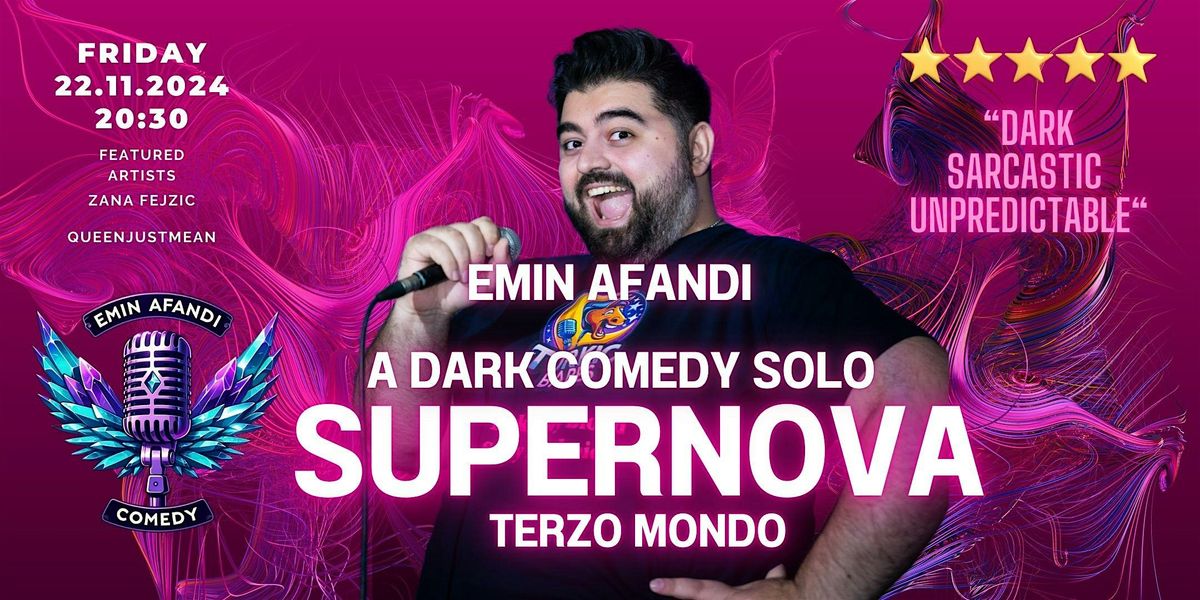 Supernova: A Dark Comedy Solo by Emin Afandi