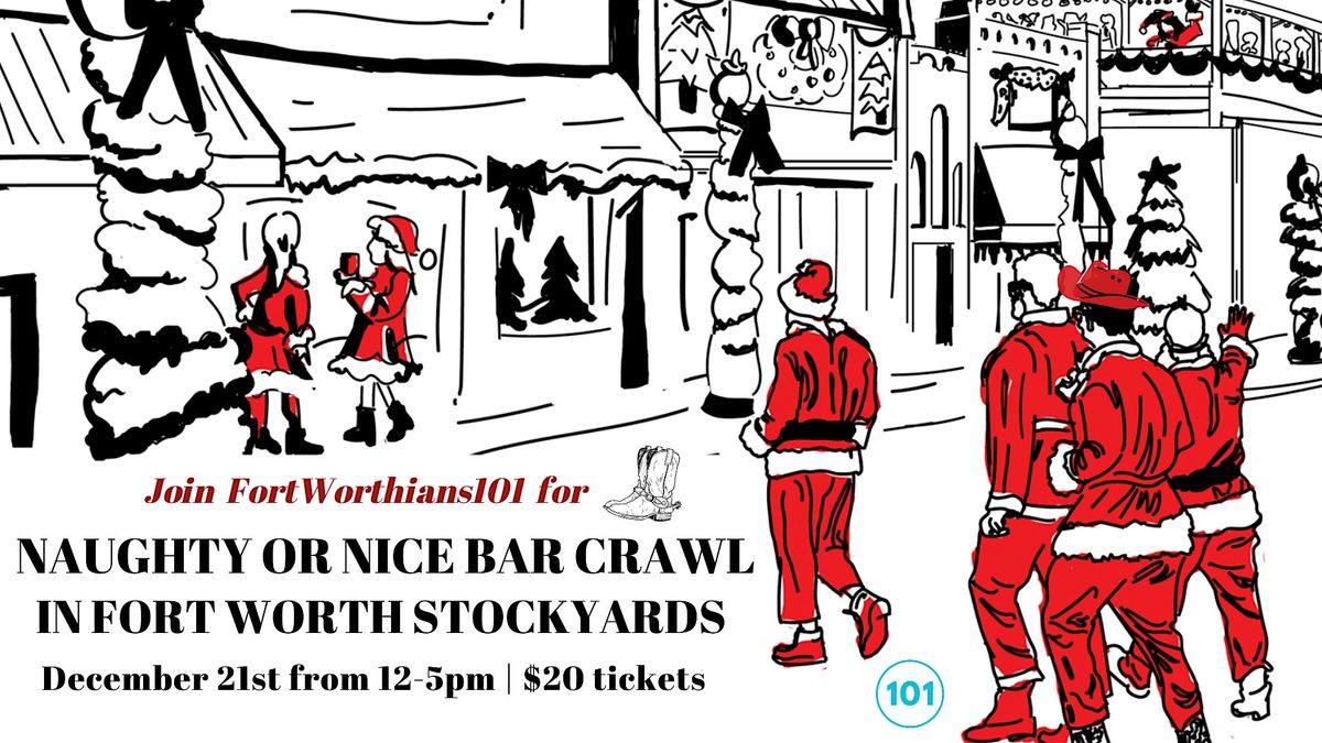 Dallasites101 Fort Worth Stockyards Naughty or Nice Holiday Crawl