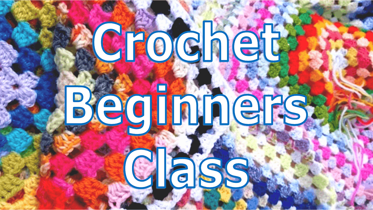 Beginners Crochet Class