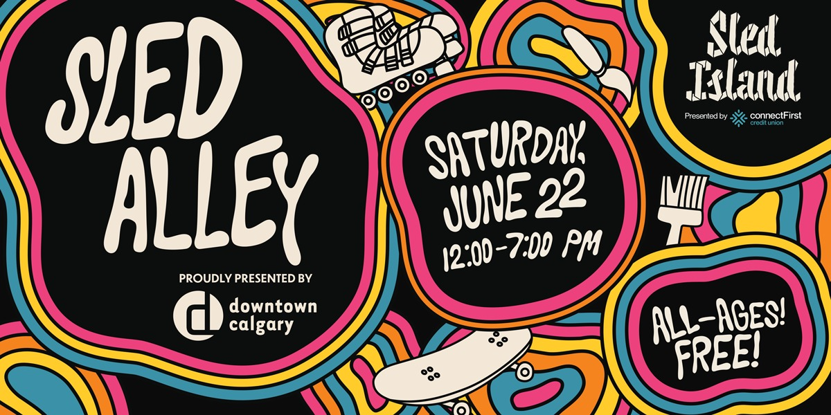 Sled Island and Calgary Downtown Association present: Sled Alley