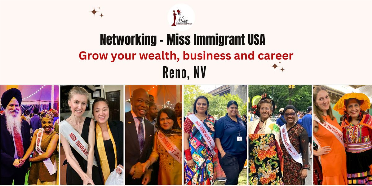 Network with Miss Immigrant USA -Grow your business & career RENO