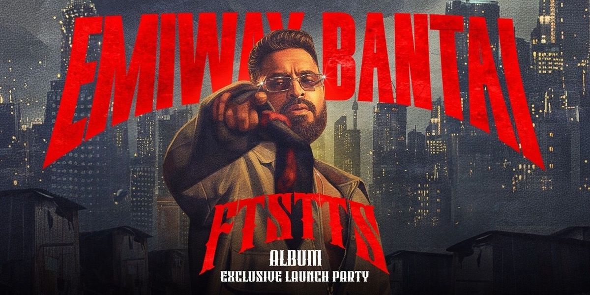 Emiway Bantai FTSTTS Album Launch Party