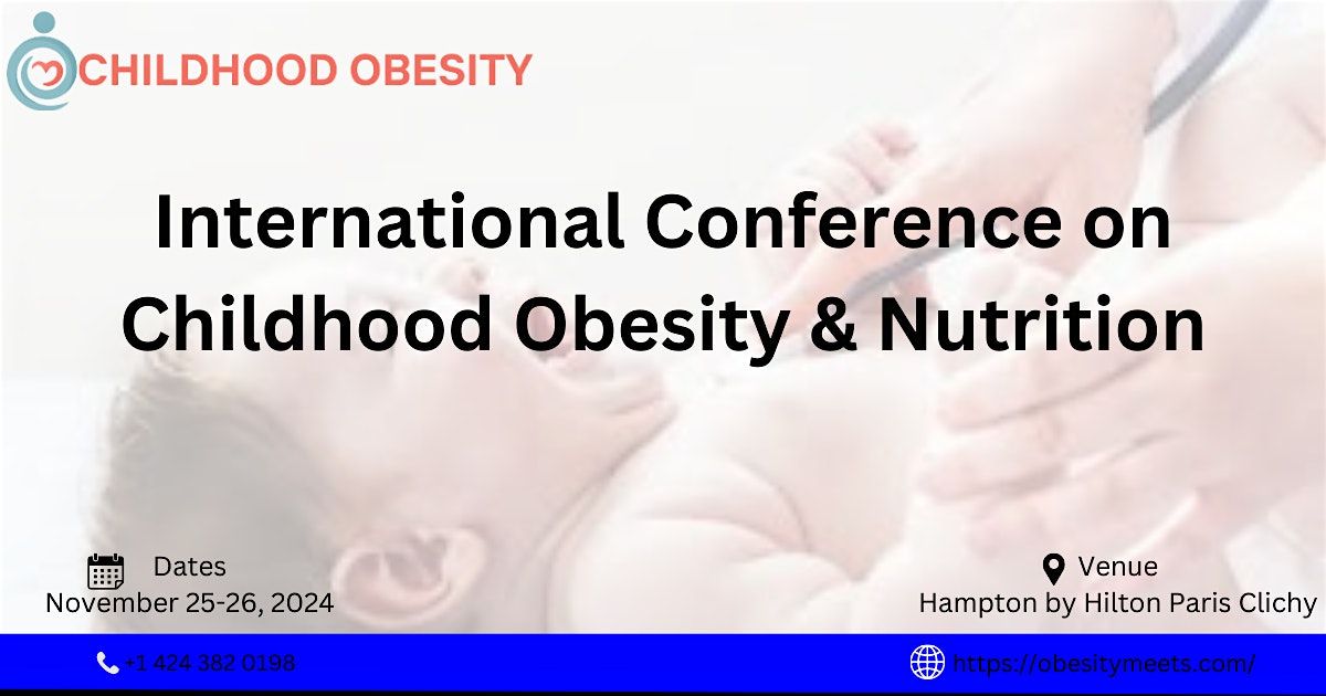 International Conference on Childhood Obesity & Nutrition