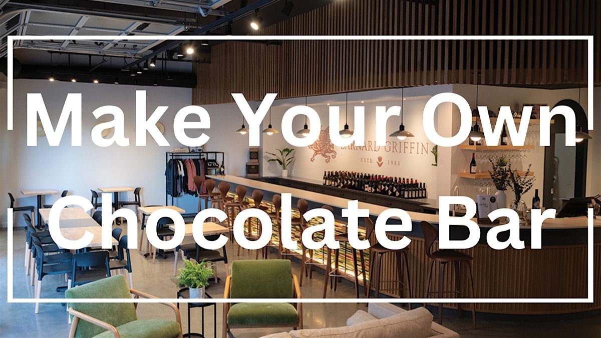 Make Your Own Chocolate Bar Class - Barnard Griffin WOODINVILLE