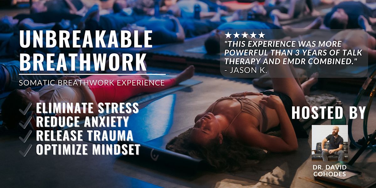 UNBREAKABLE BREATHWORK w\/ Dr. Dave