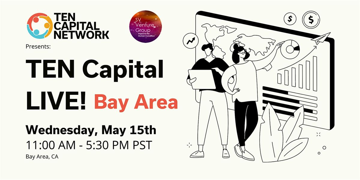 TEN Capital LIVE! Bay Area